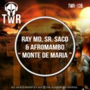 Ray MD & Sr. Saco & AfroMambo - MONTE DE MARIA