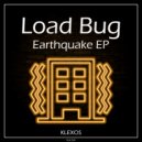 Load Bug - Earthquake
