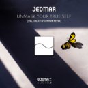 Jedmar - Unmask Your True Self (Calvin O\'Commor Remix)