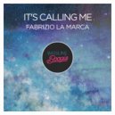 Fabrizio La Marca - It\'s Calling Me (Original Mix)