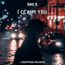 Gre.S - I Claim You