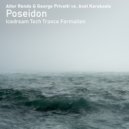 Aitor Ronda & George Privatti vs. Axel Karakasis - Poseidon (Icedream Tech Trance Formation)