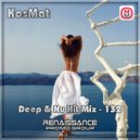 KosMat - Deep & Nu Hit Mix - 132 ()