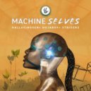 Hallucinogen; Hujaboy; Striders - Machine Selves