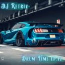 DJ Retriv - Drum Time ep. 12