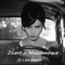 Zivert - Mноготочия (Dj Llex Remix)