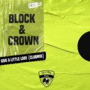 Block & Crown - Give A Little Love
