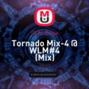Dj N-Drive - Tornado Mix-4 @ WLM#4