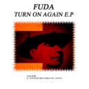 FUDA - Turn On Again