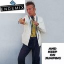 Endemix - & Keep On Jumping