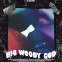BIG WOODY GOD - По твоим губам (Original Mix)