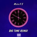 MaxFS - BIG TIME