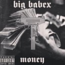 Big Babex - Money