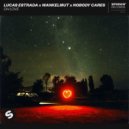 Lucas Estrada x Wankelmut x Nobody Cares - Oh Love