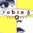 RobinS - Luv 4 Luv