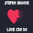 stefan groove - love can do