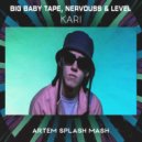 Big Baby Tape,Nervouss & Level - Kari