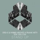 Sted-E & Hybrid Heights x Frank Nitty Ft. Lisa Cole - Stand Up