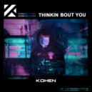 Kohen - Thinkin Bout You
