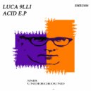 Luca 9lli - Acid Song