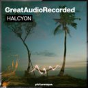 GreatAudioRecorded - Halcyon