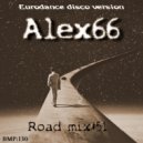 Alex66 - Road mix#51 (Eurodance disco version)