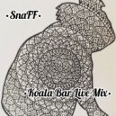 SnaFF - Koala Bar Live Mix