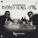 Lowerzone - Raving In My City