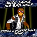 Duck Sauce - Big Bad Wolf (Timber & Valeriy Smile Radio Remix)