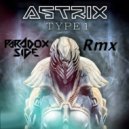 Astrix - Type 1 (Paradox Side Remix)