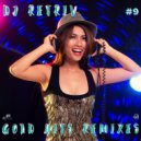 DJ Retriv - Gold Hits Remixes #9