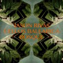 Jason Rivas, Cellos Balearica - Bosque