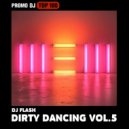 DJ FLASH - DIRTY DANCING VOL.5