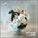 DONT BLINK - CUT THE BEAT