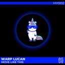 Warp Lucan - Move Like This