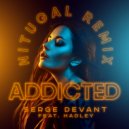 Serge Devant feat. Hadley - Addicted