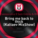 Evanescence X Sam Collins & XM - Bring me back to thick