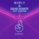 BVRLY & David Asante & Valntna & BVRLY - Lucky (feat. Valntna) (BVRLY Extended Remix)