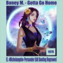 Boney M. - Gotta Go Home