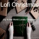 Lofi Christmas - Carol of the Bells Lonely Christmas