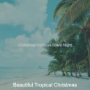 Beautiful Tropical Christmas - Christmas at the Beach O Come All Ye Faithful