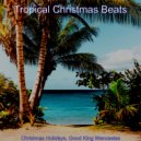Tropical Christmas Beats - Go Tell it on the Mountain, Chrismas Shopping