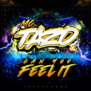 MC Tazo - Can You Feel It