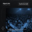 Miguel Lobo - What We Do
