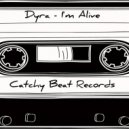 Dyra - I'm Alive