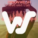 Orson Welsh - What Have I 2 Say