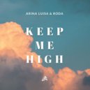 Arina Luisa & Roda - Keep Me High