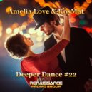 Amelia Love & KosMat - Deeper Dance #22