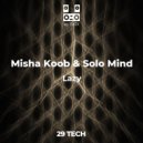 Misha Koob & Solo Mind - Lazy