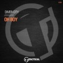 Diver City - Oh Boy